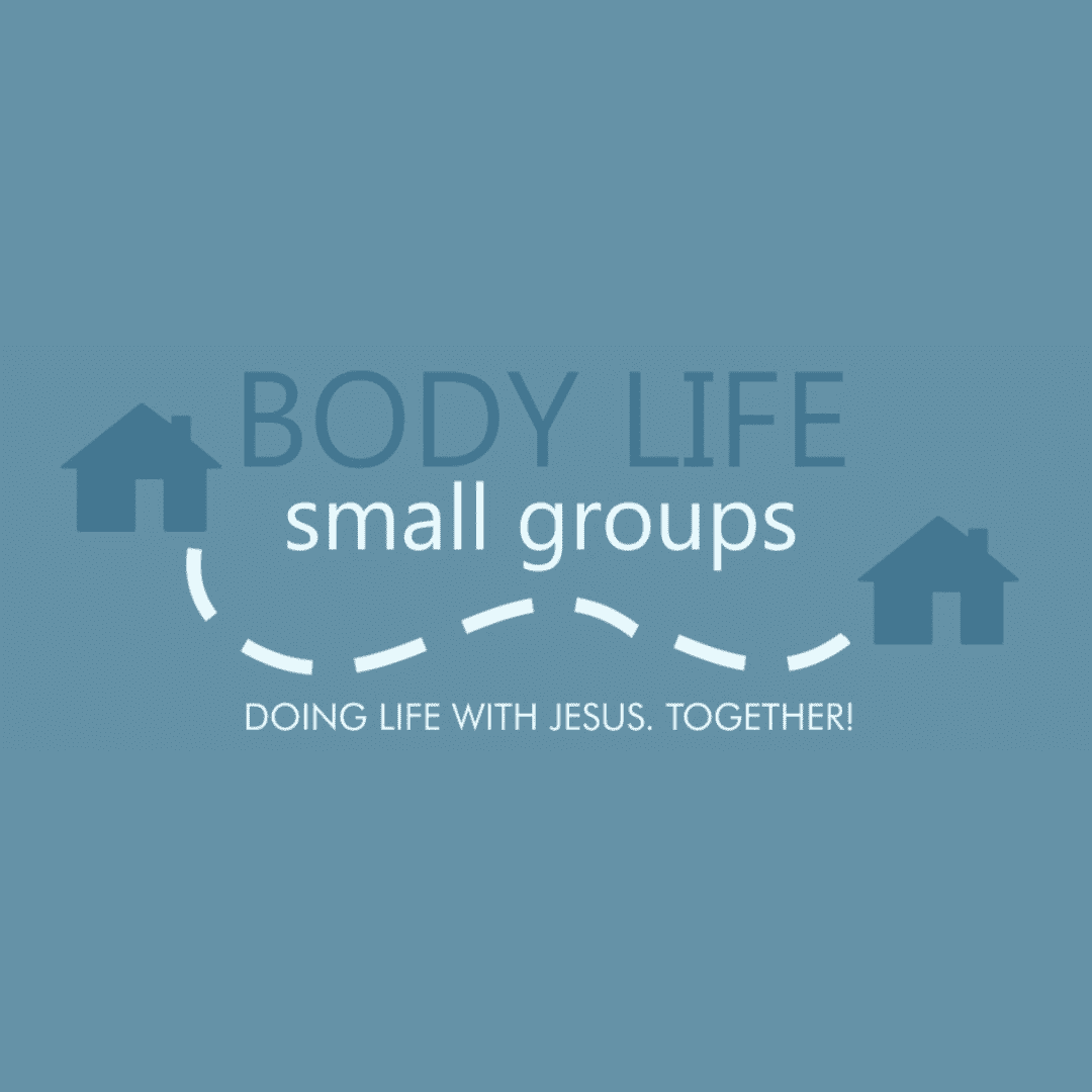Body Life Groups