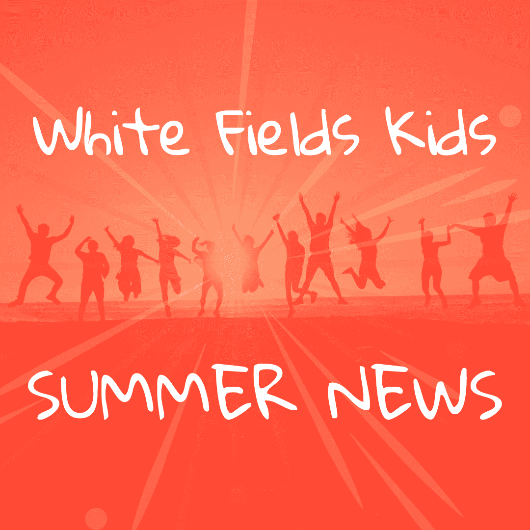 White Fields Kids Newsletter